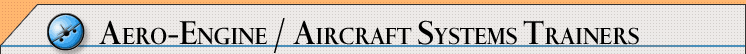 Aero-Engine/ Aircraft System Trainers